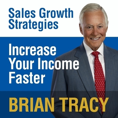 Increase Your Income Faster - Brian Tracy