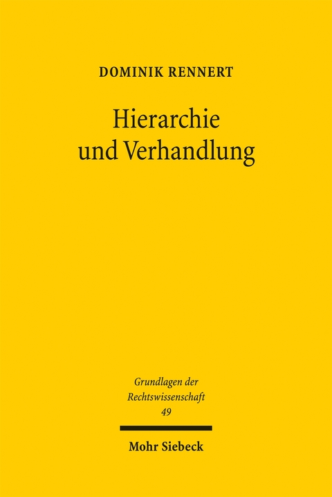 Hierarchie und Verhandlung - Dominik Rennert