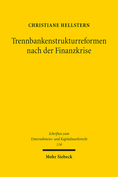 Trennbankenstrukturreformen nach der Finanzkrise - Christiane Hellstern