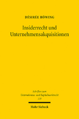 Insiderrecht und Unternehmensakquisitionen - D&eacute;sir&eacute;e H&ouml;wing