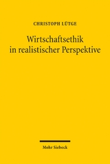 Wirtschaftsethik in realistischer Perspektive - Christoph Lütge