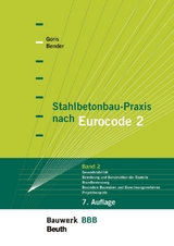 Stahlbetonbau-Praxis nach Eurocode 2: Band 2 - Alfons Goris, Michél Bender