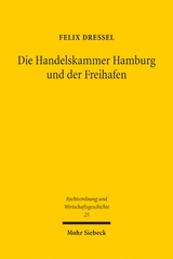 Die Handelskammer Hamburg und der Freihafen - Felix Dressel