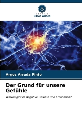 Der Grund für unsere Gefühle