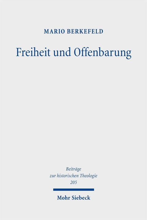 Freiheit und Offenbarung - Mario Berkefeld