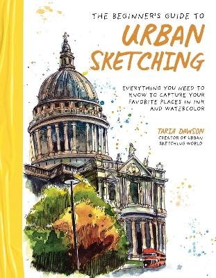The Beginner&rsquo;s Guide to Urban Sketching - Taria Dawson
