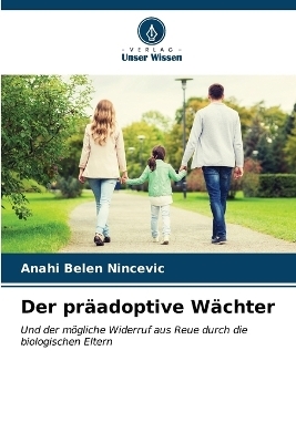 Der präadoptive Wächter