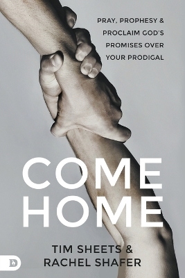 Come Home - Tim Sheets, Rachel Shafer