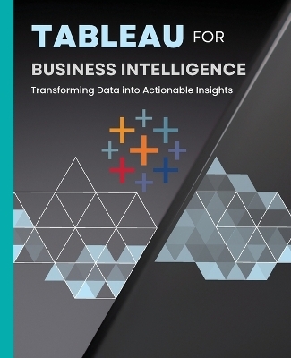 Tableau for Business Intelligence - Kiet Huynh