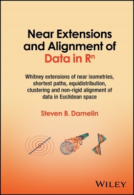 Near Extensions and Alignment of Data in R(superscript)n - Steven B. Damelin