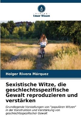 Sexistische Witze, die geschlechtsspezifische Gewalt reproduzieren und verstärken