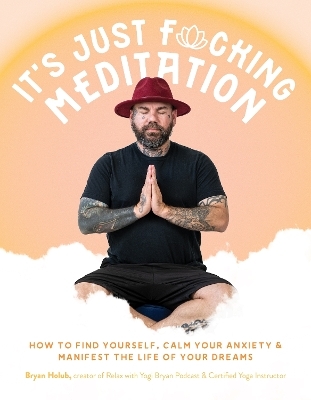 It’s Just Fucking Meditation