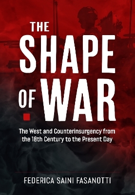 The Shape of War - Federica Saini Fasanotti