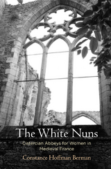 The White Nuns - Constance Hoffman Berman