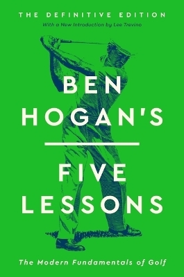 Ben Hogan's Five Lessons - Ben Hogan