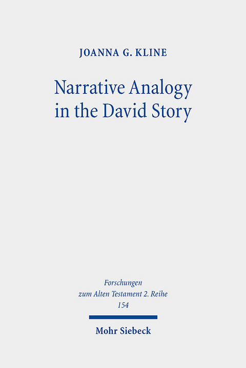Narrative Analogy in the David Story - Joanna G. Kline
