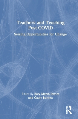 Teachers and Teaching Post-COVID