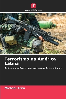 Terrorismo na Am&eacute;rica Latina - Michael Ariza