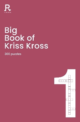 Big Book of Kriss Kross Book 1 -  Richardson Puzzles and Games