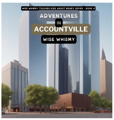Adventures in Accountville - Wise Whimsy
