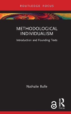 Methodological Individualism - Nathalie Bulle