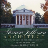 Thomas Jefferson: Architect - Howard, Hugh