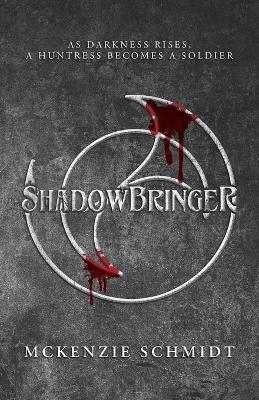 Shadowbringer - McKenzie Schmidt