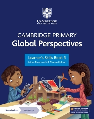 Cambridge Primary Global Perspectives Learner's Skills Book 5 with Digital Access (1 Year) - Adrian Ravenscroft, Thomas Holman