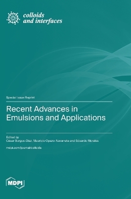 Recent Advances in Emulsions and Applications