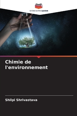 Chimie de l'environnement - Shilpi Shrivastava