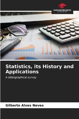 Statistics, its History and Applications - Gilberto Alves Neves