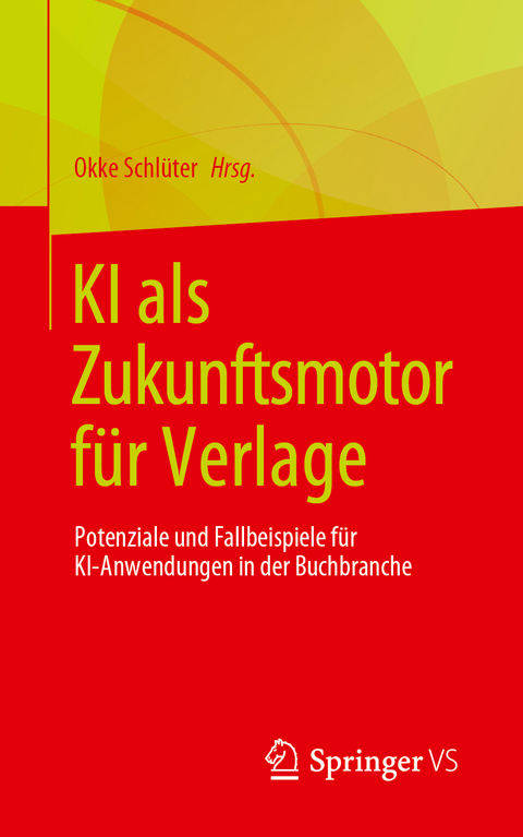 KI als Zukunftsmotor f&uuml;r Verlage - 