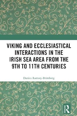 Viking and Ecclesiastical Interactions in the Irish Sea Area from the 9th to 11th Centuries