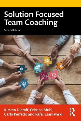 Solution Focused Team Coaching - Kirsten Dierolf, Cristina M&uuml;hl, Carlo Perfetto, Rafal Szaniawski