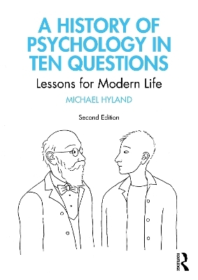 A History of Psychology in Ten Questions - Michael Hyland
