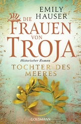 Die Frauen von Troja - Emily Hauser