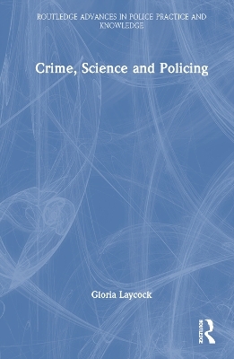 Crime, Science and Policing