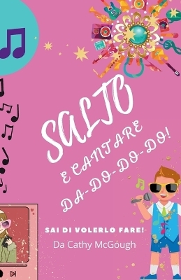 Salto E Cantare Da-Do-Do-Do Libro 1 Italian Edition - Cathy McGough