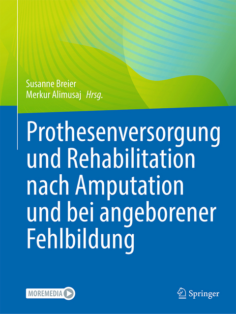 Prothesenversorgung und Rehabilitation nach Amputation und bei angeborener Fehlbildung - 