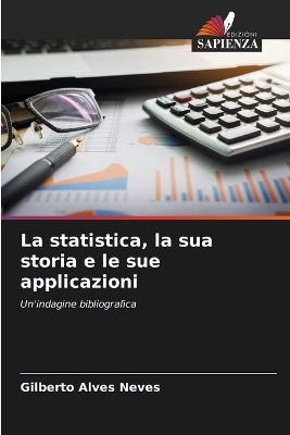 La statistica, la sua storia e le sue applicazioni