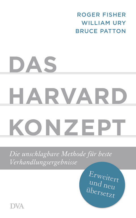 Das Harvard-Konzept -  Roger Fisher,  William Ury,  Bruce Patton