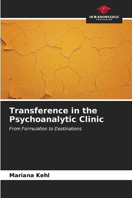 Transference in the Psychoanalytic Clinic