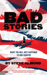 Bad Stories -  Steve Almond