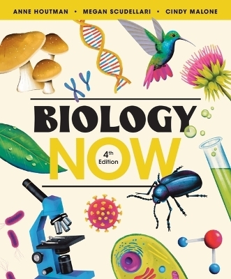 Biology Now - Anne Houtman, Megan Scudellari, Cindy Malone