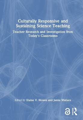 Culturally Responsive and Sustaining Science Teaching - 