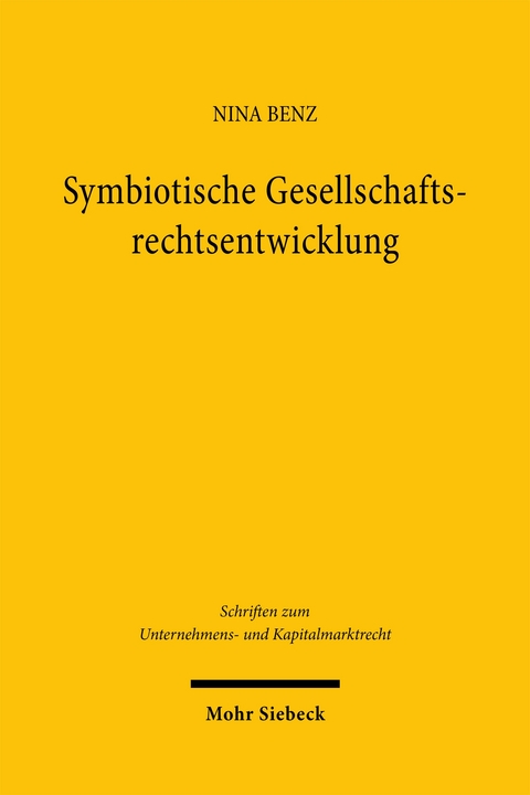 Symbiotische Gesellschaftsrechtsentwicklung - Nina Benz