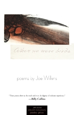 When We Were Birds - Joe Wilkins