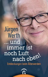 ... und immer ist noch Luft nach oben! - J&uuml;rgen Werth