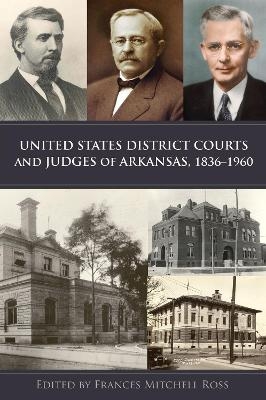United States District Courts and Judges of Arkansas, 1836–1960