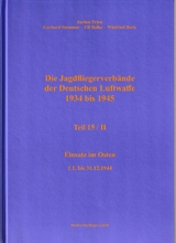 Die Jagdfliegerverb&auml;nde der Deutschen Luftwaffe 1934 bis 1945 / Die Jagdfliegerverb&auml;nde der Deutschen Luftwaffe 1934 bis 1945 Teil 15/II - Jochen Prien, Gerhard Stemmer, Ulf Balke, Winfried Bock